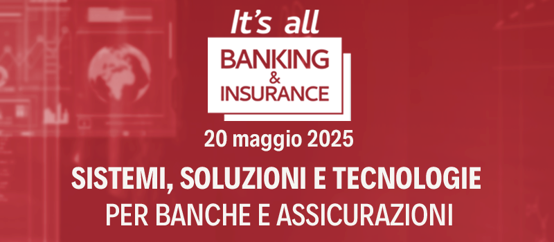 AIPSI patrocina It's All BANKING & INSURANCE  del 20/05/2025 a Milano con due ingressi GRATUITI per i Soci 