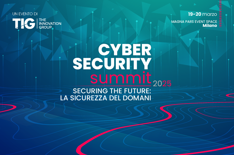 AIPSI patrocina CYBERSECURITY SUMMIT 2025 del 19-20/03/2025 a Milano, con un intervento del Consigliere F. Corrado, Head of Cybersecurity di Ferrero